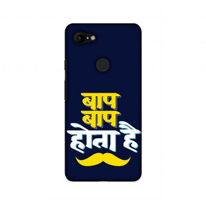 Baap Baap Hota Hai Slim Hard Shell Case For Google Pixel 3